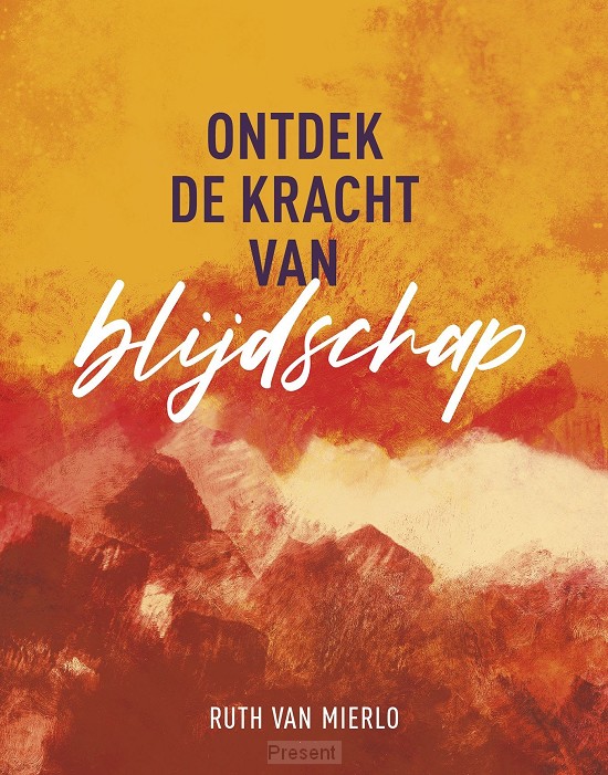 Ontdek de kracht van blijdschap