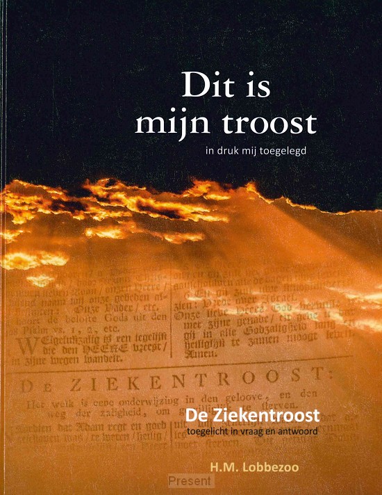 Dit is mijn troost in druk mij toegelegd