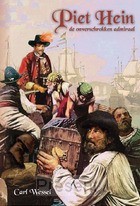 Piet hein de onverschrokken admiraal