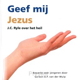 Geef mij Jezus