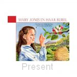 In dit prentenboek wordt de waargebeurde geschiedenis van Mary Jones en haar Bijbel op een eenvoudige wijze naverteld aan jonge kinderen.
Het boek telt 35 hoofdstukken. De 35 illustraties zijn getekend door Ella van der Bas-Bakker. De ene helft is fullcolour, de andere zwart-wit. Het boek is voor te lezen voor kinderen vanaf 4 jaar. Het is zelf te lezen voor kinderen vanaf 7 jaar.
Gebonden, 76 blz.
