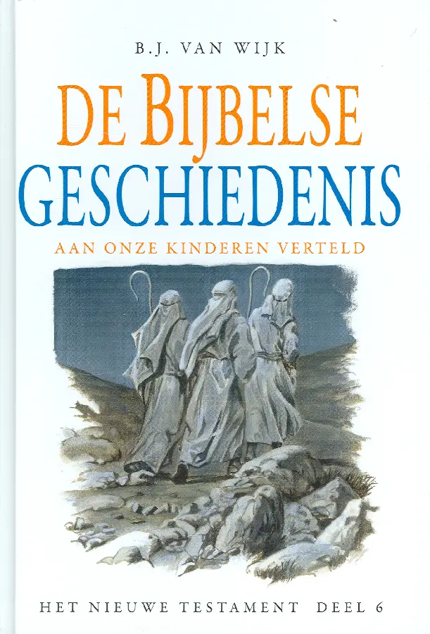 De Bijbelse geschiedenis - deel 6