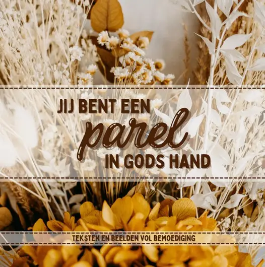 Jij bent een parel in Gods hand