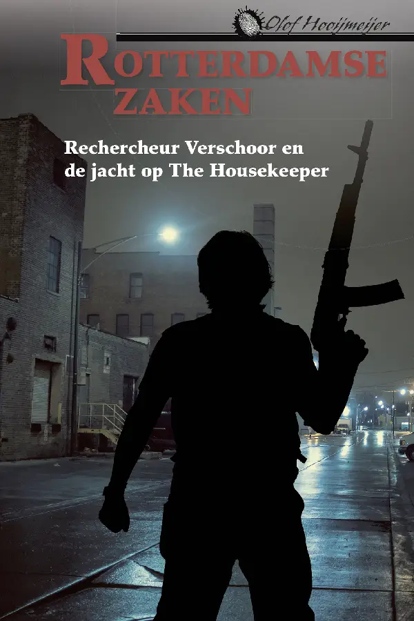 Rechercheur Verschoor en de jacht op The Housekeeper deel 5