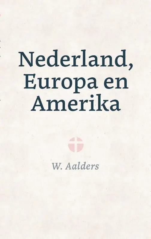 Nederland, Europa en Amerika