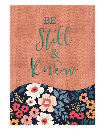Journal: Be still & know