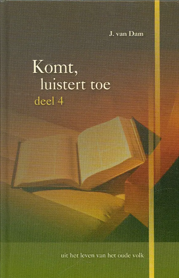 Komt, luistert toe - deel 4
