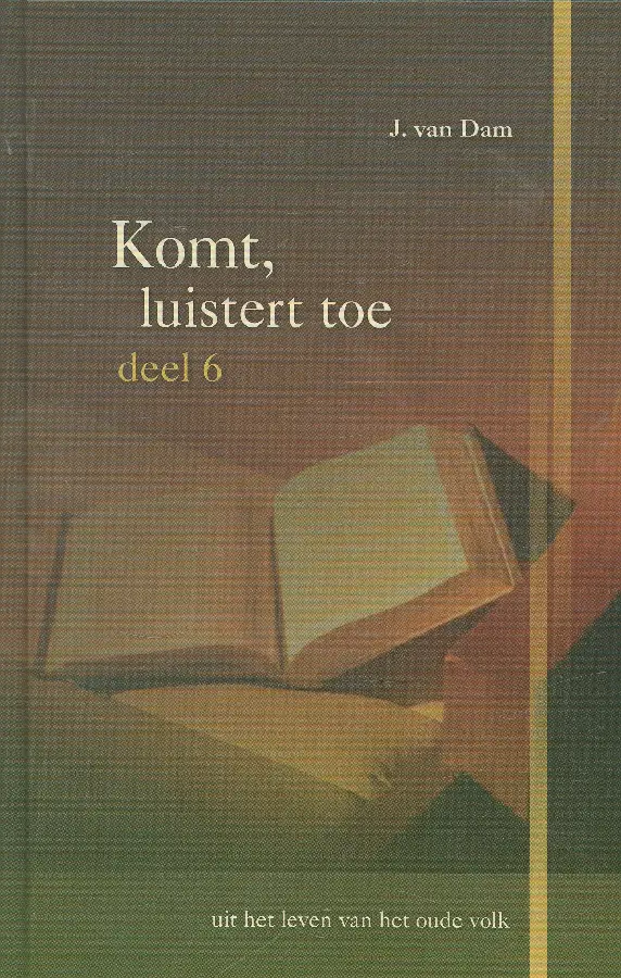 Komt, luistert toe - deel 6