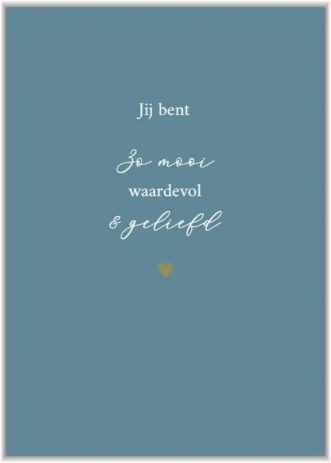 Enkele kaart: Jij bent zo mooi waardevol