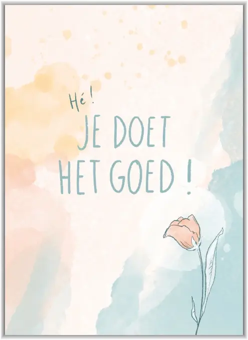 Enkele kaart: Hey Je doet het goed!