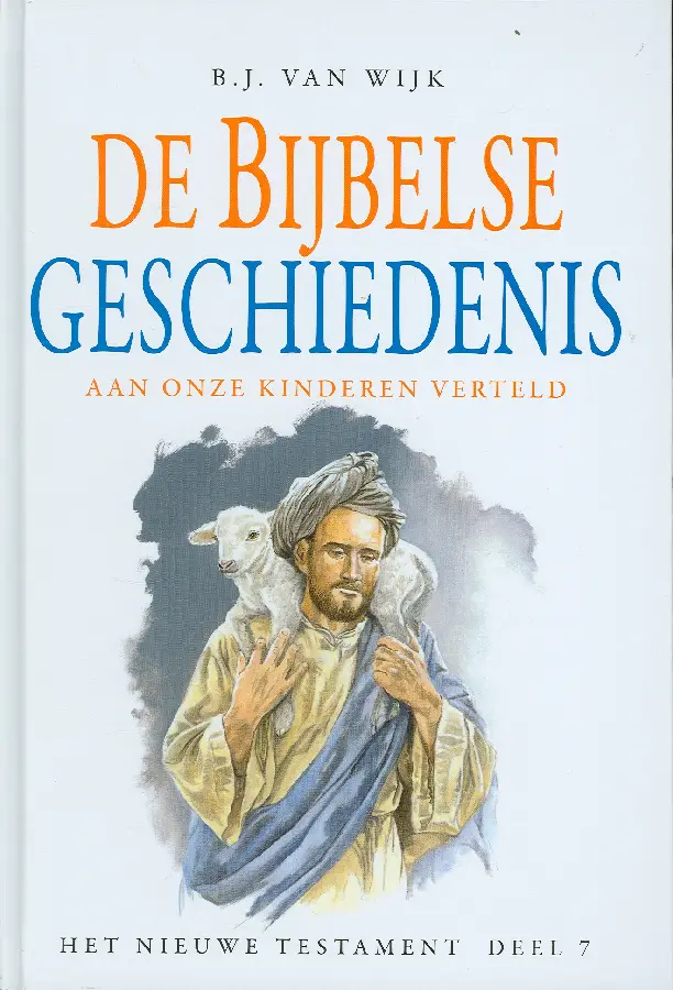 De Bijbelse geschiedenis - deel 7