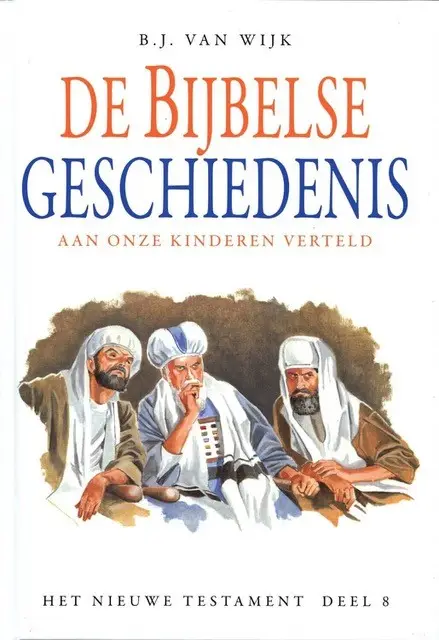 De Bijbelse geschiedenis - deel 8