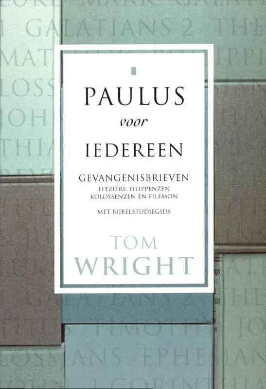 Paulus voor iedereen / De gevangenisbrieven