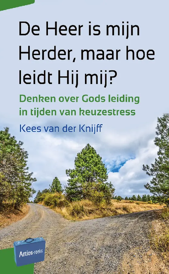 De Heer is mijn Herder, maar hoe leidt Hij mij?