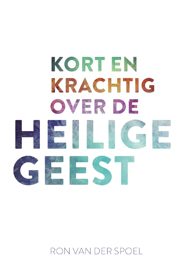 Kort en krachtig over de heilige geest