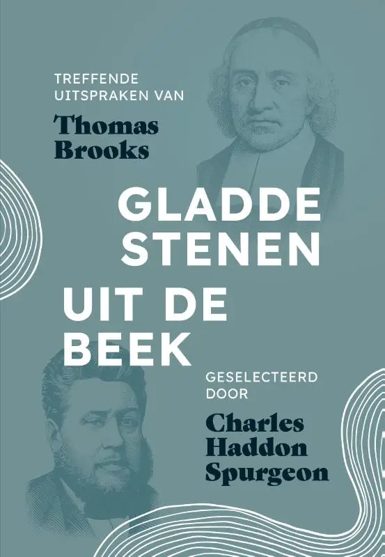 Treffende uitspraken van Thomas Brooks, geselecteerd door C.H. Spurgeon.