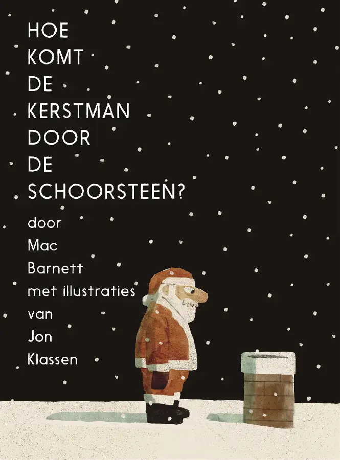 Hoe komt de kerstman door de schoorsteen